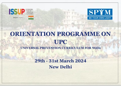 PROGRAMA DE ORIENTACIÓN SOBRE EL CURRÍCULO UNIVERSAL DE PREVENCIÓN DE LA UPC PARA ONGS 29 - 31 de marzo de 2024 Nueva Delhi