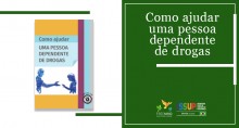 Cartilha organizada pela equipe do Freemind e ISSUP Brasil mostra como ajudar uma pessoa dependente de drogas