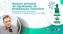 Dedé Martelli, Idealizador do Freemind, fala sobre o Covídio, a Esperança e o PL 399